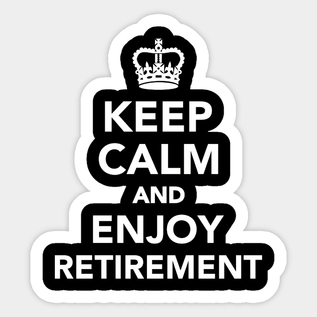 Keep calm and enjoy retirment Sticker by Designzz